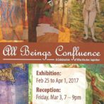 ALL BEINGS CONFLUENCE February 25 – April 1, 2017